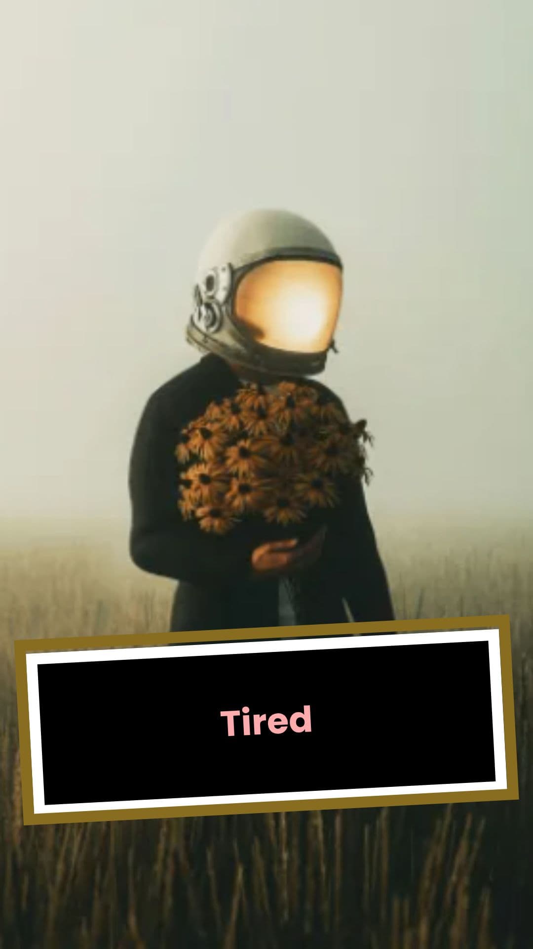 Tired